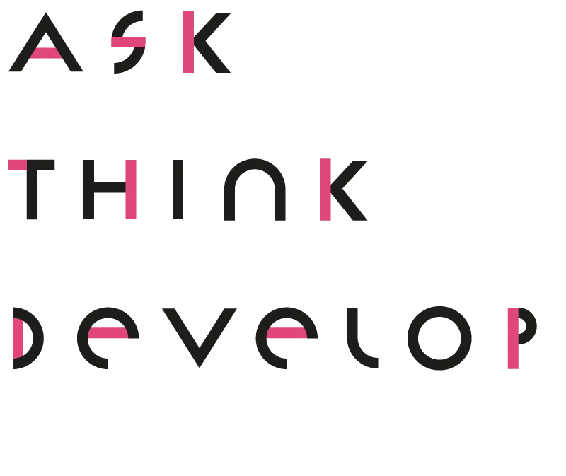 ask think develop